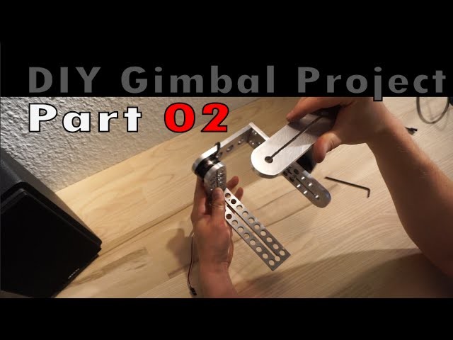 DIY Brushless Camera Gimbal - Part 02