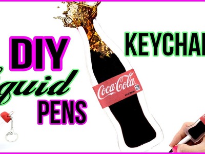 DIY Crafts: Liquid Pens & Keychains! Liquid Coca Cola DIYs - Cool DIY Project!