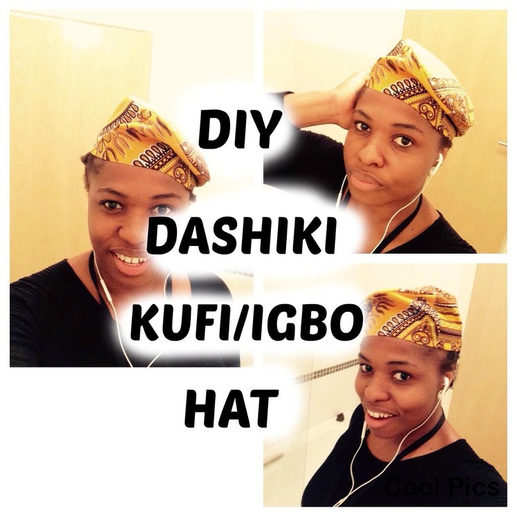DIY: DASHIKI KUFI.FILA HAT(AFRICAN PRINT) 2