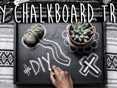 DIY: How To Make A Chalkboard Tray