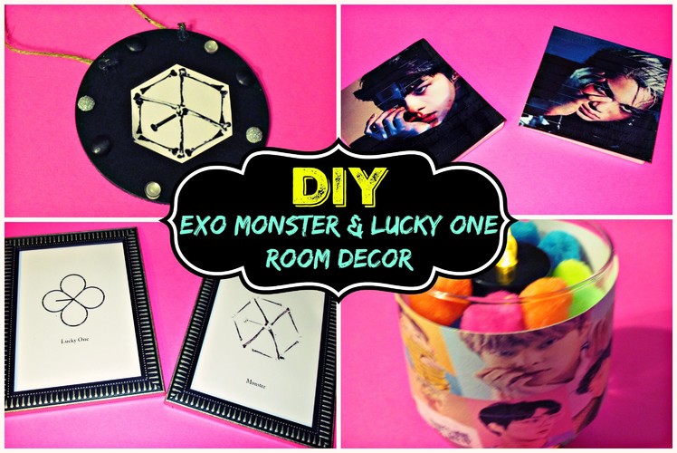 DIY KPOP EXO ROOM DECOR.Monster & Lucky One Comeback Edition