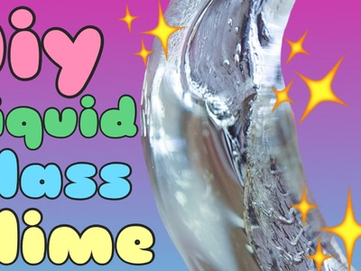 DIY Liquid Glass Clear Slime | No Borax No Detergent No Liquid Starch!
