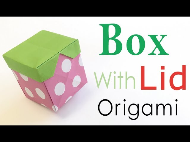 DIY Origami Paper Cube Gift Box With Lid - Origami Kawaii〔#110〕