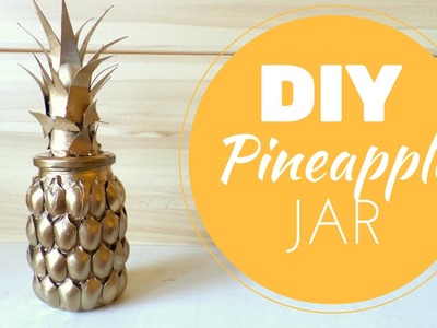 DIY Pineapple Jar | Pineapple Room Decor | by Fluffy Hedgehog