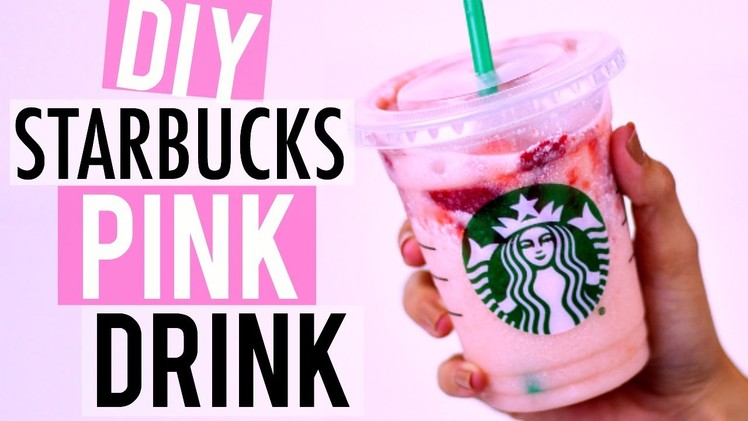DIY Starbucks Pink Drink | Starbucks Summer Drink