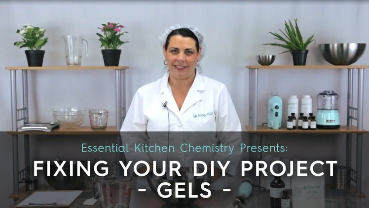 Fixing your DIY project - Gels
