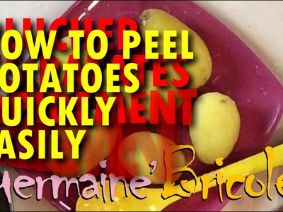 How to peel potatoes quickly and easily | ★ | Germaine bricole | DIY