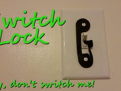 Switch lock - DIY tutorial