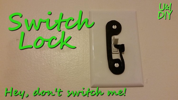 Switch lock - DIY tutorial