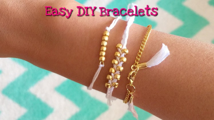 Three Easy DIY Bracelets Tutorial