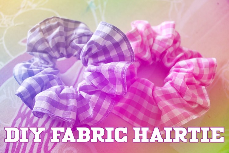 [TUTORIAL] Scrunchie. Fabric Hair Tie DIY