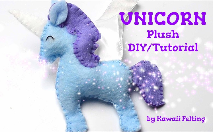 Unicorn Plush Sewing Tutorial DIY (How to DIY Crafts by Kawaii Felting)