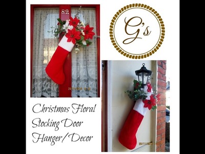 (£1) Poundland Craft:  Festive Floral Christmas Stocking Door Hanger.Decor DIY.Tutorial