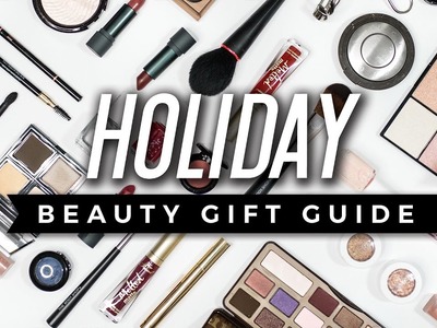 Holiday Gift Guide: Beauty & Makeup Gift Ideas! + GIVEAWAY!