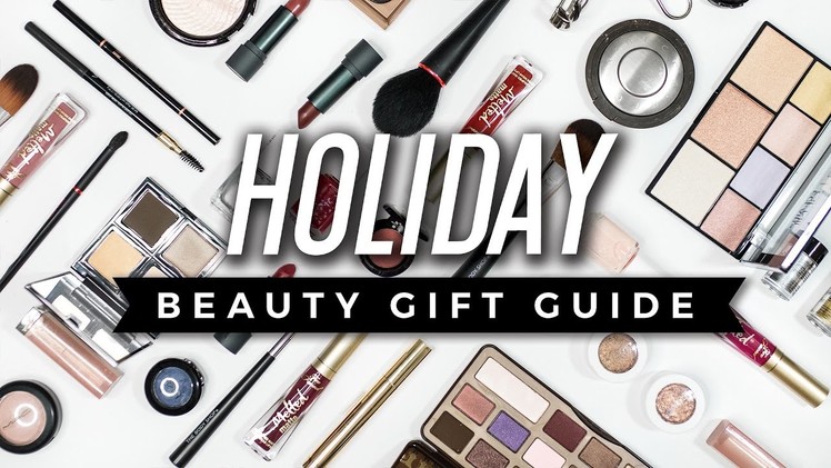 Holiday Gift Guide: Beauty & Makeup Gift Ideas! + GIVEAWAY!