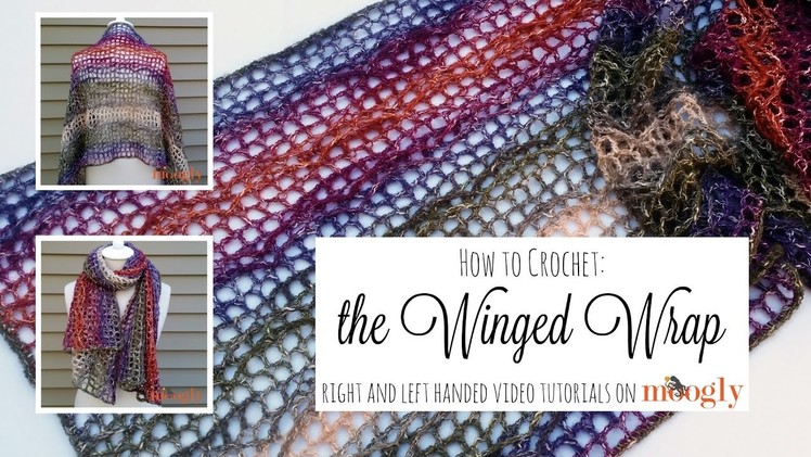 How to Crochet: The Winged Wrap (Right Handed)