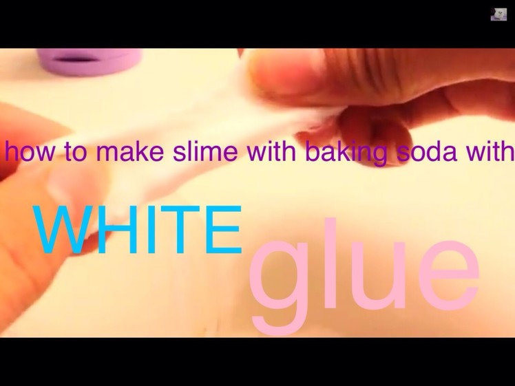 How to make flubber with WHITE glue and baking soda.NO CLEAR glue. Fluffy slime tutorial