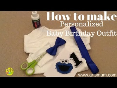 How To Make Personalised Baby birthday outfit