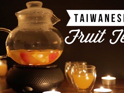 How to Make Taiwanese Style Hot Fruit Tea