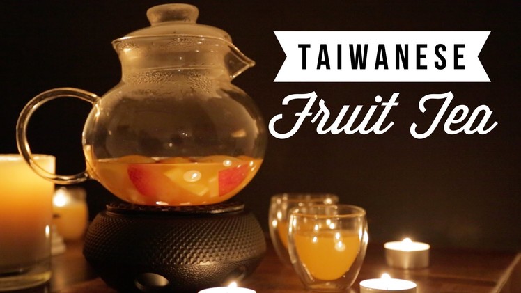 How to Make Taiwanese Style Hot Fruit Tea