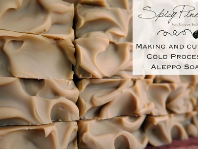 Making and Cutting Aleppo Cold Process Soap by Spicy Pinecone