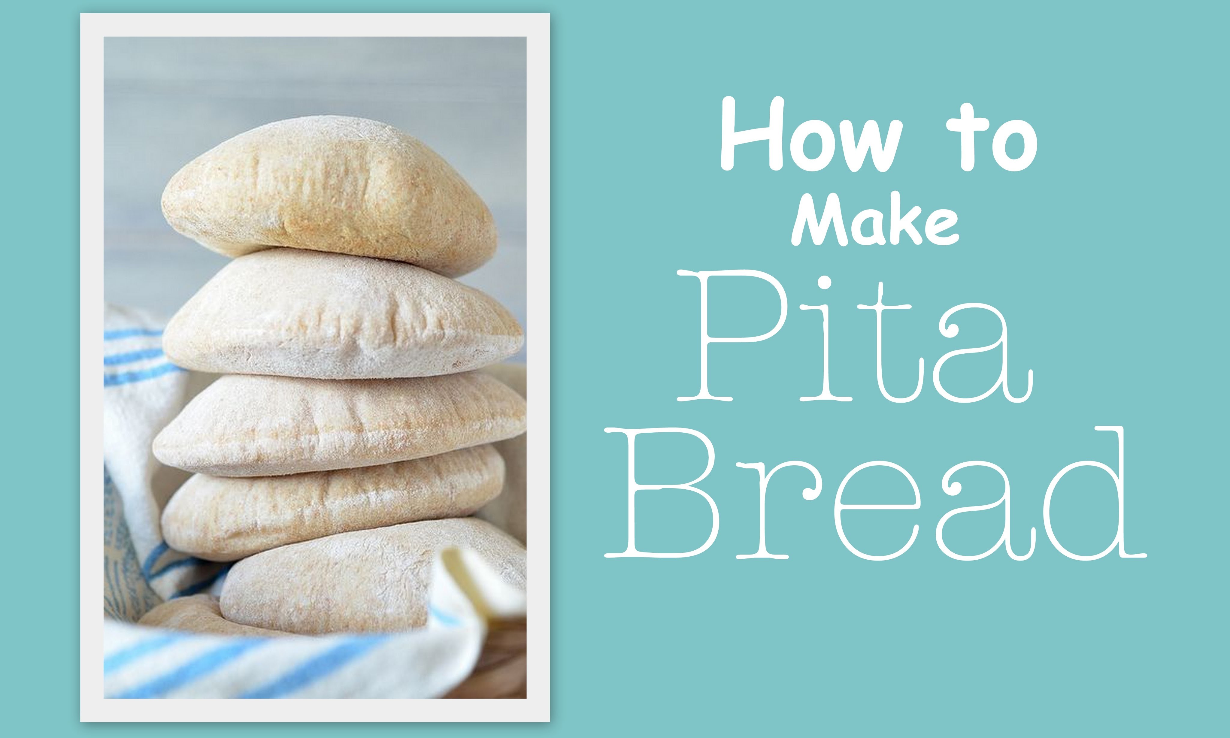 PITA BREAD StoveTop Step by Step Instructions How to Make a Perfect