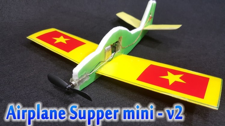 [Tutorial] How to make RC Airplane Supper mini - v2