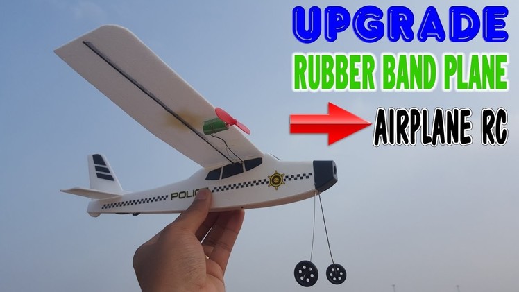 Upgrade Rubber Band Plane to Airplane RC