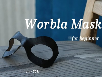 Worbla mask for beginner