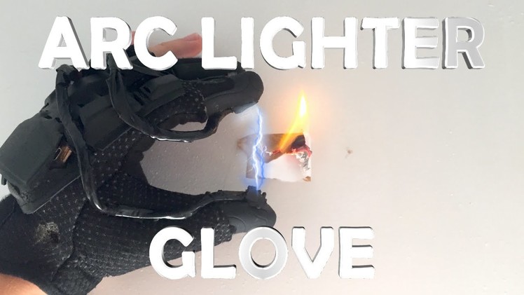DIY Arc Lighter Glove! - Spy Gadget (Electric, Burns Anything You Touch!!!)