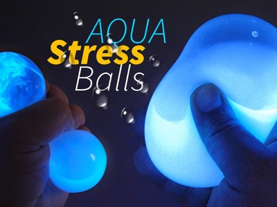 DIY GLOW AQUA Squishy Stress Balls !! How to Make Liquid Stress Balls!