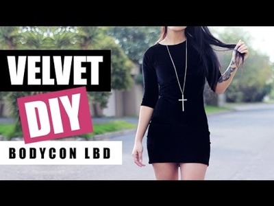 DIY: How To Make A Velvet Bodycon Little Black Dress (LBD) | Raylene Harvey