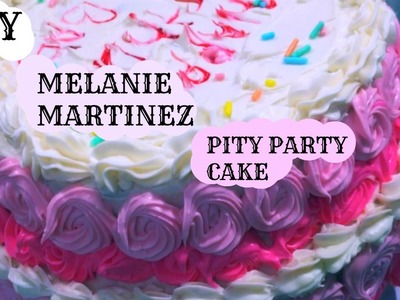 DIY Melanie Martinez PITY PARTY Cake