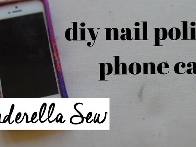 DIY nail polish phone case - Put nail polish on your mobile - Easy DIY with Cinderella Sew
