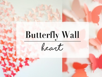 DIY Paper Butterfly Wall Art Decor | Wedding Ideas | ANN LE