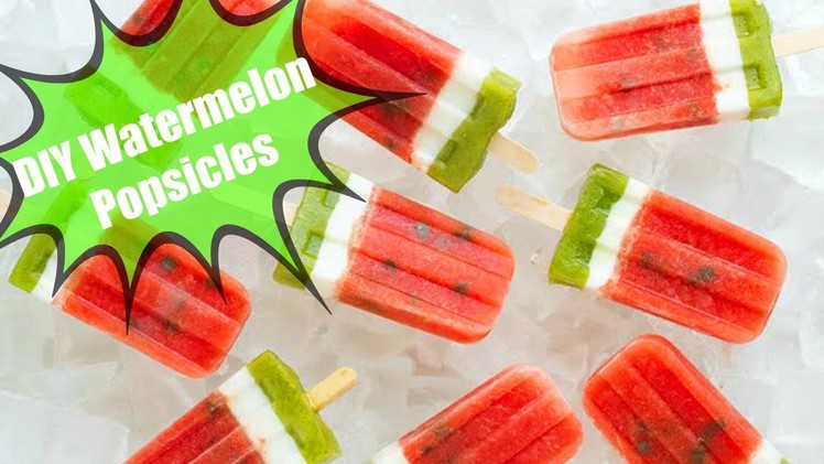 DIY Summer Watermelon Popsicles