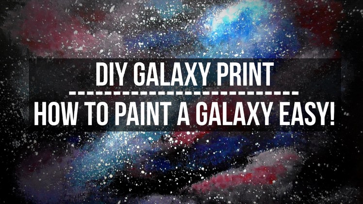 [EASY] DIY GALAXY PRINT | HOW TO PAINT A GALAXY IN ACRYLICS | PAINTING TUTORIAL