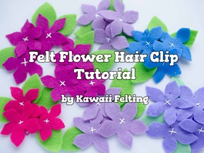 Felt Flowers DIY Hair Clip | Kawaii Felting