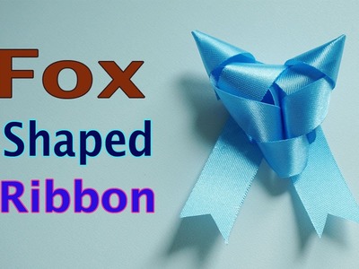 Fox Ribbon Tutorial