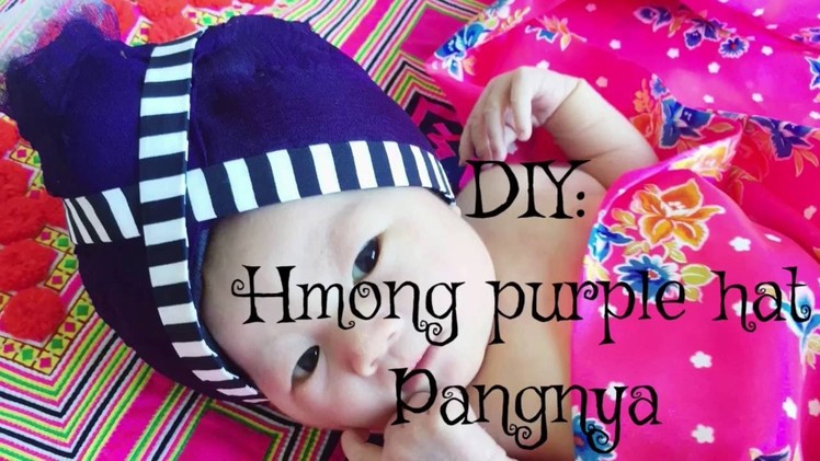 Hmong item of the day: DIY Hmong purple hat how to make Hmong purple hat