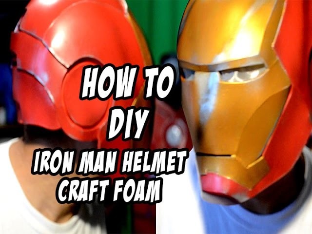 How to DIY Iron Man Helmet Foam Cosplay Costume
