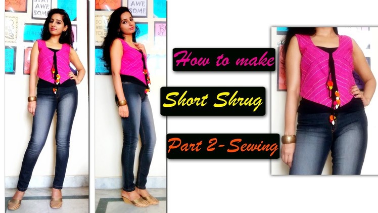 How to Sew Bolero jacket. Short Shrug (Part 2- Sewing)