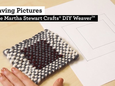 How to Weave Pictures with the Martha Stewart Crafts® DIY Weaver(TM)