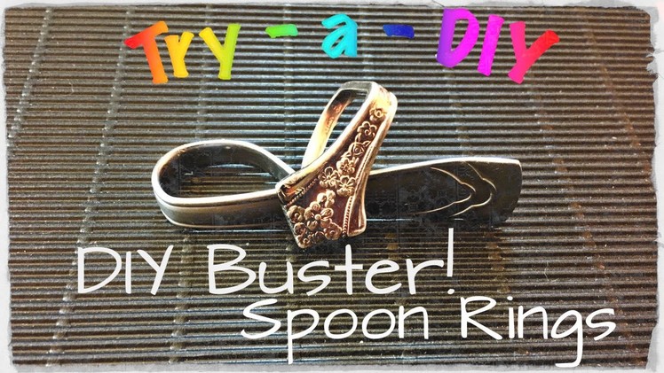 Try -a- DIY: DIY Spoon Ring Buster