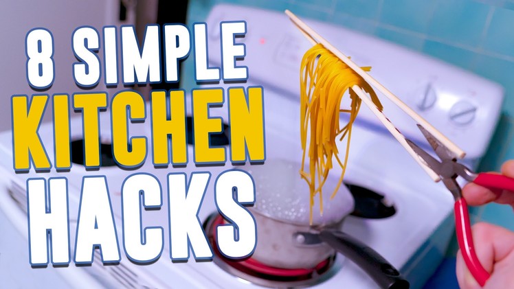 8 Incredibly Simple Kitchen Hacks