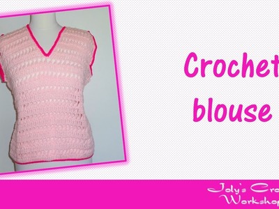Crochet snail summer blouse -  Part 1
