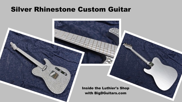 Custom DIY Silver Rhinestone Guitar from BigDGuitars