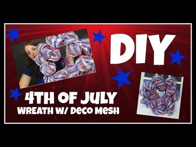 DIY 4th of July Wreath w. Deco Mesh Collaboration