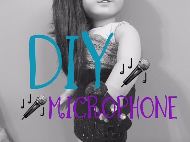 DIY American Girl Doll Microphone! | ag laughter