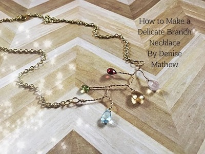 DIY Delicate Twisted Wire Branch Necklace by Denise Mathew